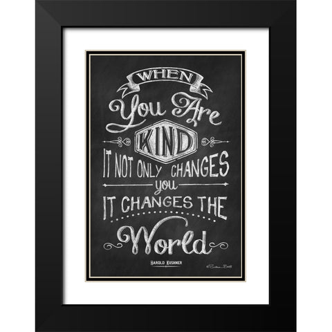 When You are Kind Black Modern Wood Framed Art Print with Double Matting by Ball, Susan