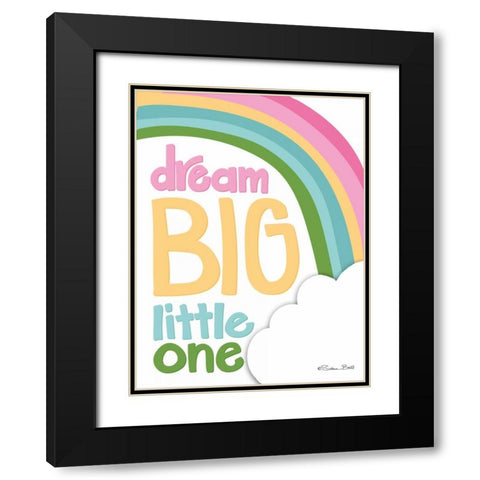 Dream Big Little One Black Modern Wood Framed Art Print with Double Matting by Ball, Susan