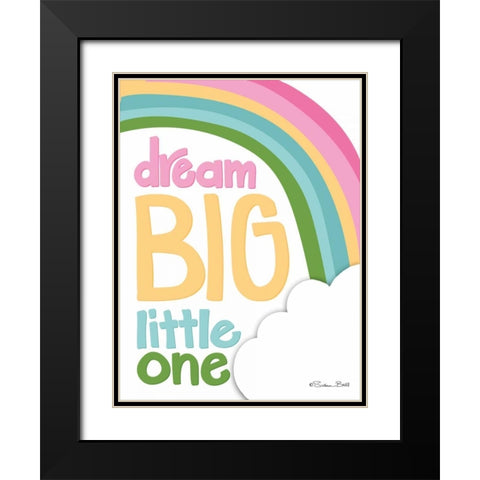 Dream Big Little One Black Modern Wood Framed Art Print with Double Matting by Ball, Susan