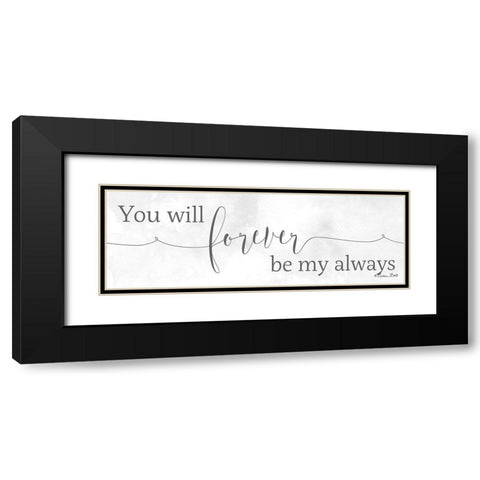Forever be My Always Black Modern Wood Framed Art Print with Double Matting by Ball, Susan
