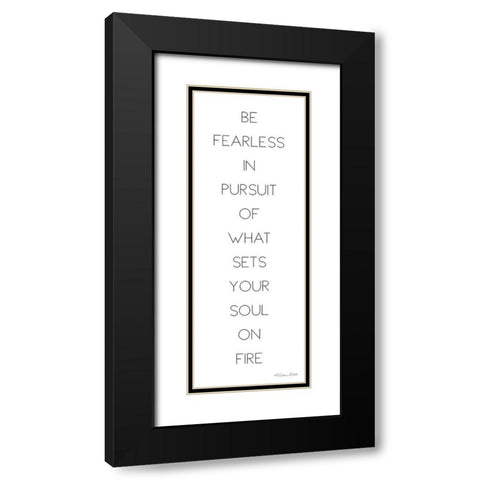 Be Fearless Black Modern Wood Framed Art Print with Double Matting by Ball, Susan