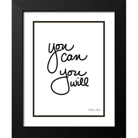 You Can You Will Black Modern Wood Framed Art Print with Double Matting by Ball, Susan