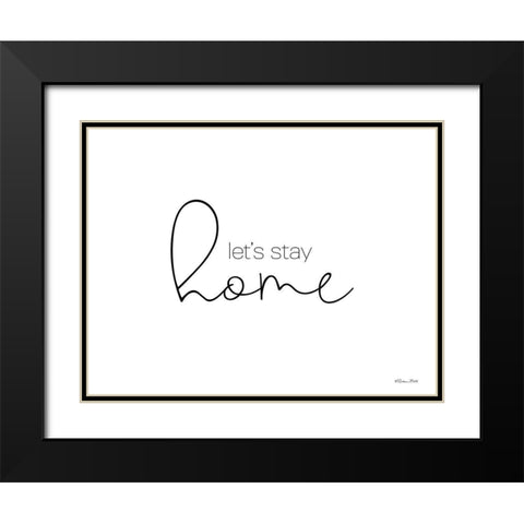 Lets Stay Home    Black Modern Wood Framed Art Print with Double Matting by Ball, Susan