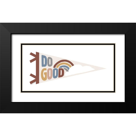 Do Good Pennant Black Modern Wood Framed Art Print with Double Matting by Ball, Susan