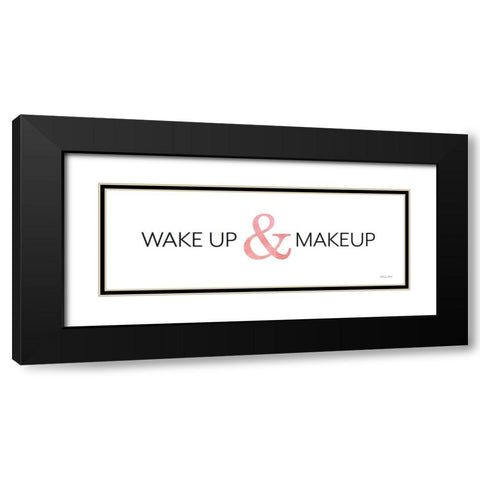 Wake Up and Makeup   Black Modern Wood Framed Art Print with Double Matting by Ball, Susan