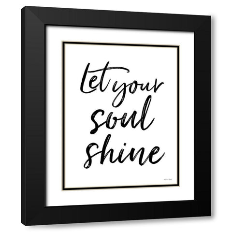 Let Your Soul Shine Black Modern Wood Framed Art Print with Double Matting by Ball, Susan