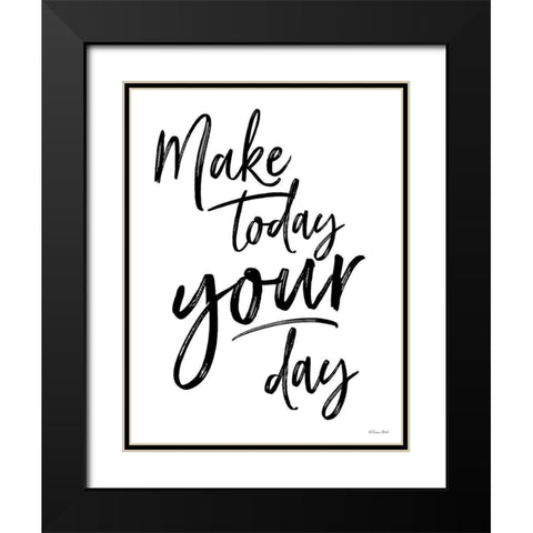 Make Today Your Day Black Modern Wood Framed Art Print with Double Matting by Ball, Susan