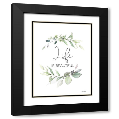 Life is Beautiful   Black Modern Wood Framed Art Print with Double Matting by Ball, Susan