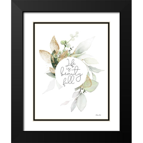 Life is Beauty Full    Black Modern Wood Framed Art Print with Double Matting by Ball, Susan
