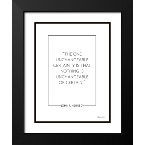 Unchangeable Certainty      Black Modern Wood Framed Art Print with Double Matting by Ball, Susan