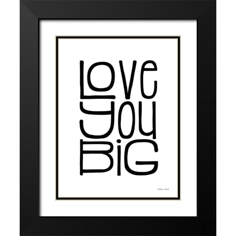 Love You Big Black Modern Wood Framed Art Print with Double Matting by Ball, Susan