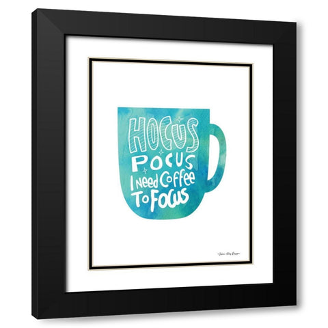 Hocus Pocus I Need Coffee Black Modern Wood Framed Art Print with Double Matting by Seven Trees Design