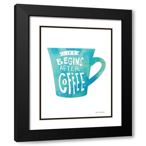 Life Begins After Coffee Black Modern Wood Framed Art Print with Double Matting by Seven Trees Design