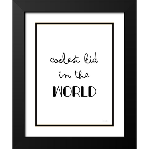 Coolest Kid in the World    Black Modern Wood Framed Art Print with Double Matting by Seven Trees Design
