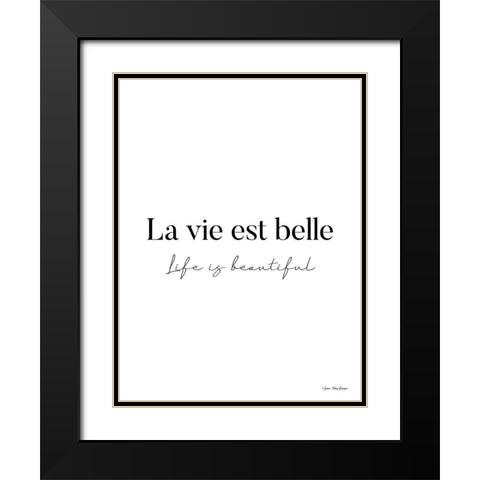 Life is Beautiful in French Black Modern Wood Framed Art Print with Double Matting by Seven Trees Design