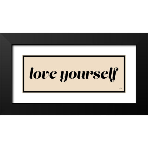 Love Yourself Black Modern Wood Framed Art Print with Double Matting by Yass Naffas Designs