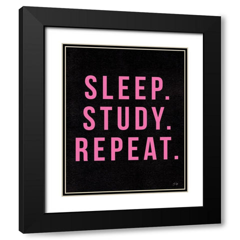 Sleep. Study. Sleep. Black Modern Wood Framed Art Print with Double Matting by Yass Naffas Designs