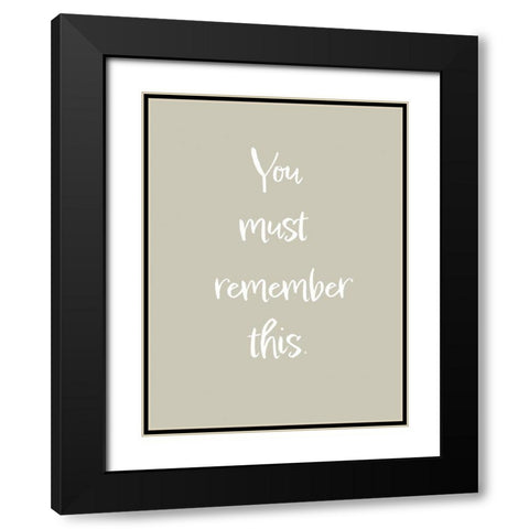 You must remember this Black Modern Wood Framed Art Print with Double Matting by 1x Studio II