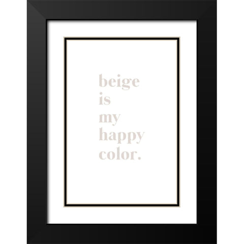 Beige is my happy color Black Modern Wood Framed Art Print with Double Matting by Sawall, Anastasia