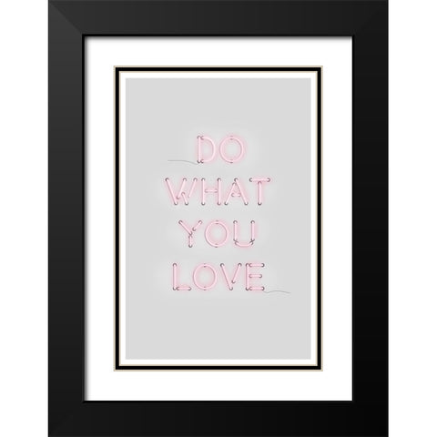 Do What You Love Black Modern Wood Framed Art Print with Double Matting by The Miuus Studio