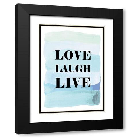 Love Laugh Live Black Modern Wood Framed Art Print with Double Matting by Martina
