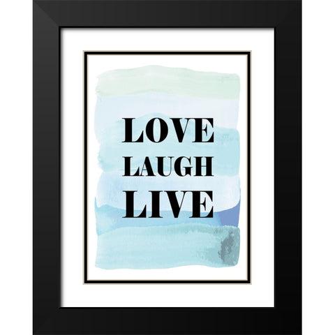 Love Laugh Live Black Modern Wood Framed Art Print with Double Matting by Martina