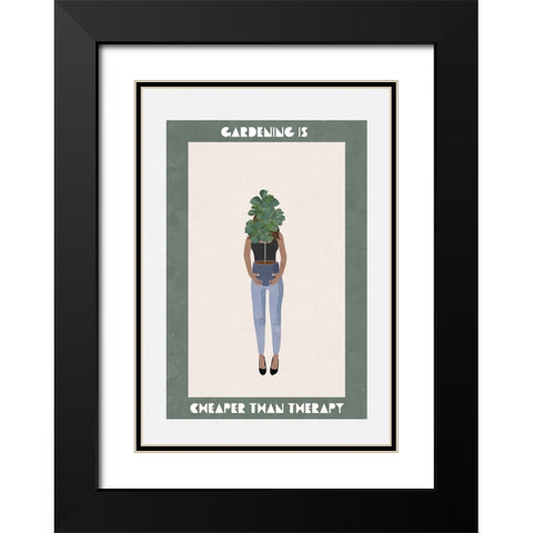 Gardening is cheaper than therapy Black Modern Wood Framed Art Print with Double Matting by Manovski, Sarah