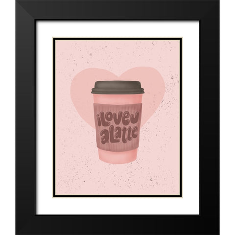 Love you a Latte Black Modern Wood Framed Art Print with Double Matting by Eleonora, Aminah
