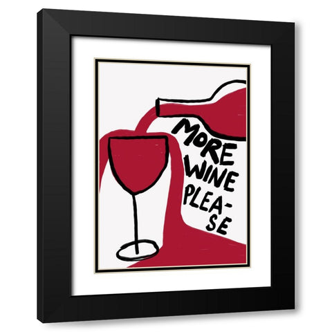More Wine Please Black Modern Wood Framed Art Print with Double Matting by Fritsch, Athene