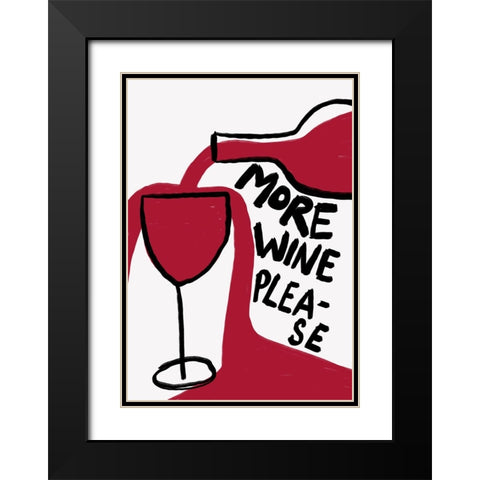 More Wine Please Black Modern Wood Framed Art Print with Double Matting by Fritsch, Athene