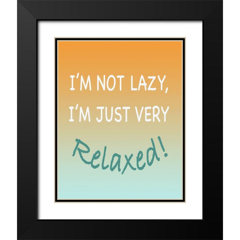 Im Not Lazy Black Modern Wood Framed Art Print with Double Matting by Inuit