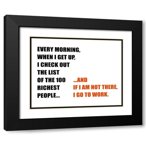 Go to Work! Black Modern Wood Framed Art Print with Double Matting by Inuit