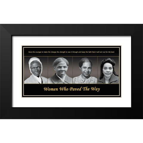 Women Who Paved The Way Black Modern Wood Framed Art Print with Double Matting by Anonymous