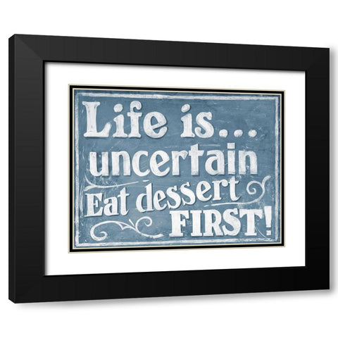 Eat Dessert First Black Modern Wood Framed Art Print with Double Matting by Larson, J.