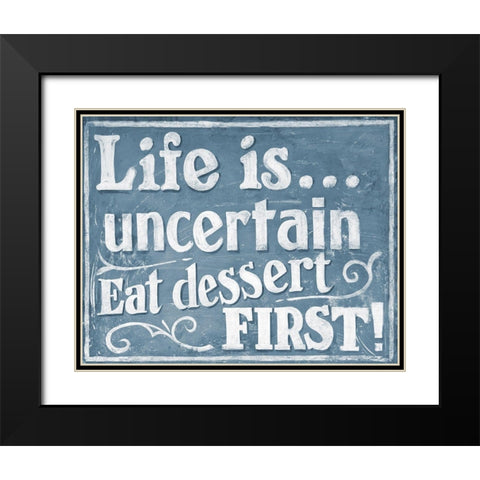 Eat Dessert First Black Modern Wood Framed Art Print with Double Matting by Larson, J.