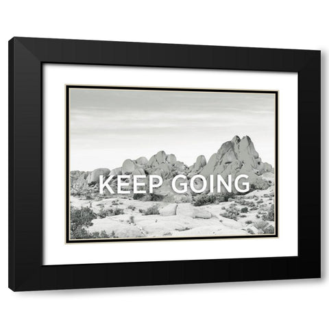 Keep Going Black Modern Wood Framed Art Print with Double Matting by Braun Studio
