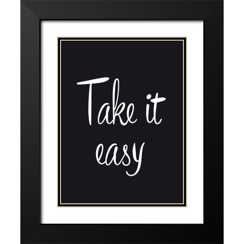 Take it easy Black Modern Wood Framed Art Print with Double Matting by Braun Studio