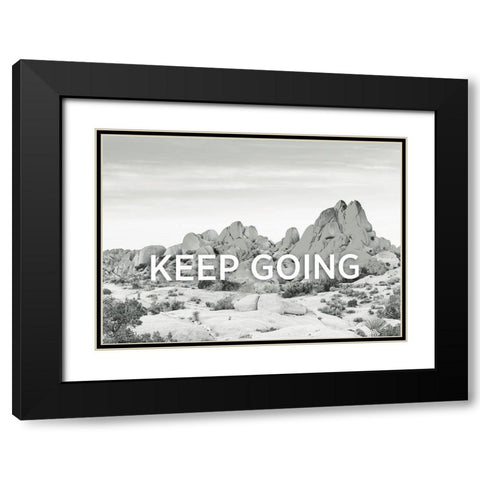 Keep Going Black Modern Wood Framed Art Print with Double Matting by Braun Studio