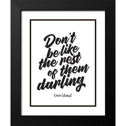 Dont Be Like The Rest Black Modern Wood Framed Art Print with Double Matting by Greenwood, Amanda