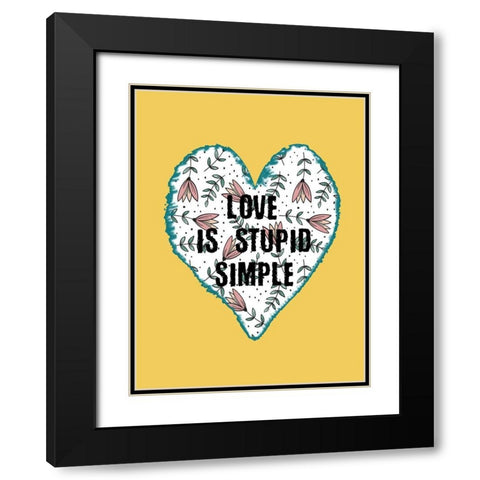 Stupid Love Black Modern Wood Framed Art Print with Double Matting by Phillip, Jamie
