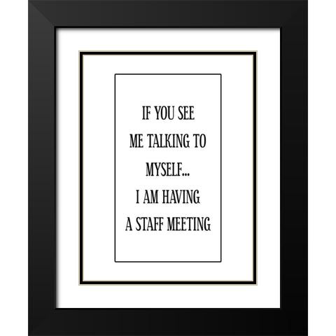 Crazy Office Talk Black Modern Wood Framed Art Print with Double Matting by Phillip, Jamie