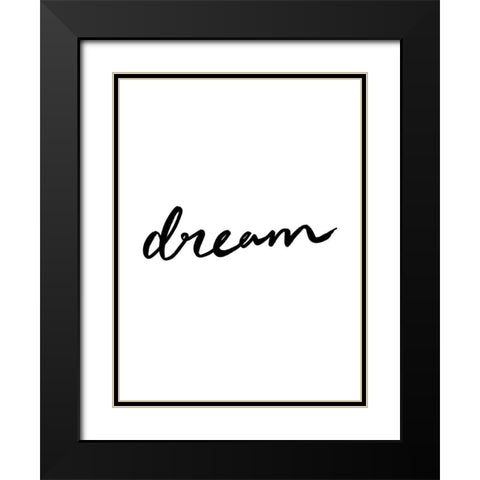 Dream Poster Black Modern Wood Framed Art Print with Double Matting by Urban Road