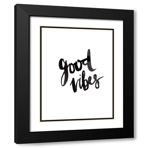 Good Vibes Poster Black Modern Wood Framed Art Print with Double Matting by Urban Road