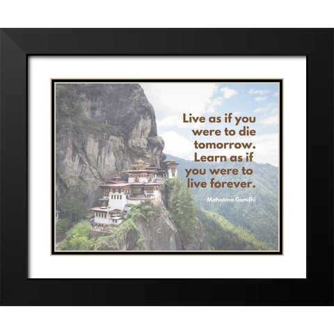 Mahatma Gandhi Quote: Live as If Black Modern Wood Framed Art Print with Double Matting by ArtsyQuotes