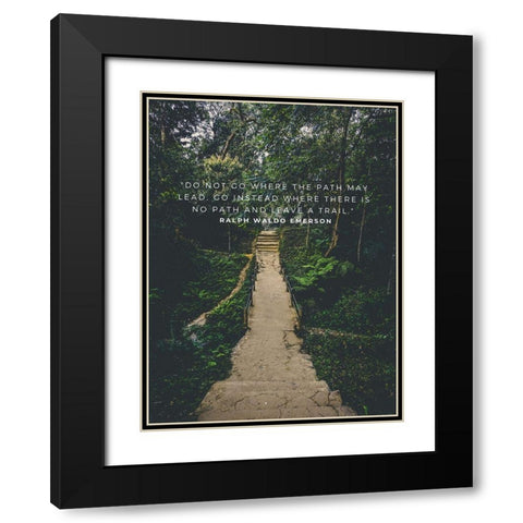 Ralph Waldo Emerson Quote: Leave a Trail Black Modern Wood Framed Art Print with Double Matting by ArtsyQuotes