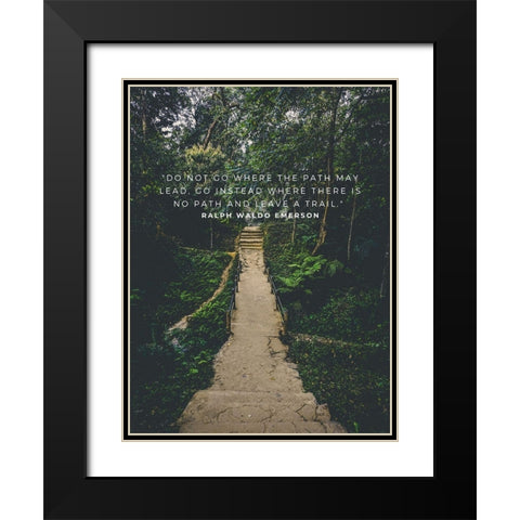 Ralph Waldo Emerson Quote: Leave a Trail Black Modern Wood Framed Art Print with Double Matting by ArtsyQuotes