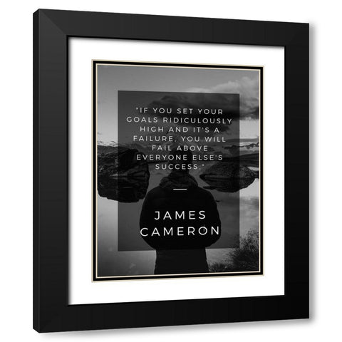 James Cameron Quote: Fail Above Everyone Black Modern Wood Framed Art Print with Double Matting by ArtsyQuotes