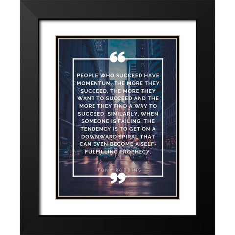 Tony Robbins Quote: Momentum Black Modern Wood Framed Art Print with Double Matting by ArtsyQuotes