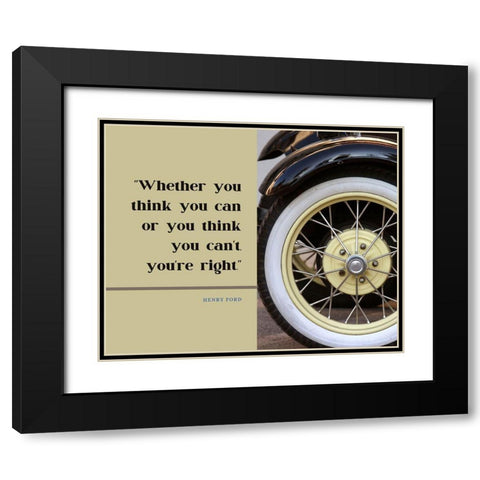 Henry Ford Quote: Youre Right Black Modern Wood Framed Art Print with Double Matting by ArtsyQuotes