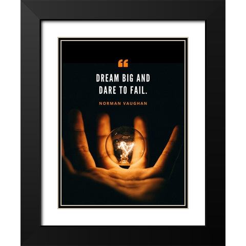 Norman Vaughan Quote: Dare to Fail Black Modern Wood Framed Art Print with Double Matting by ArtsyQuotes